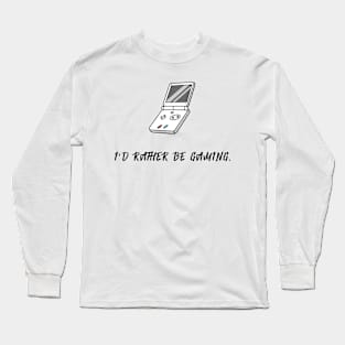 I'd Rather Be Gaming (Black) Long Sleeve T-Shirt